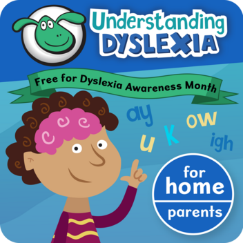 Understanding Dyslexia FREE parent edition